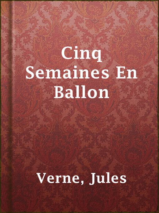 Title details for Cinq Semaines En Ballon by Jules Verne - Wait list